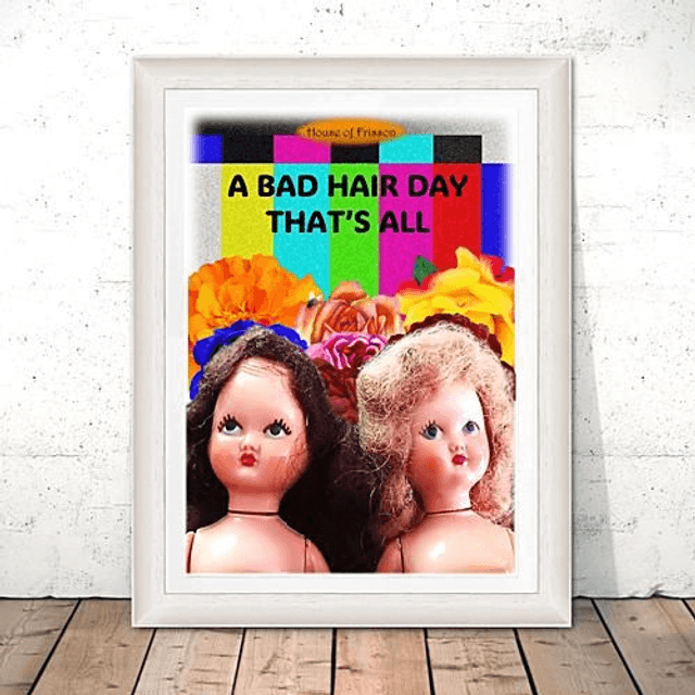 "A Bad Hair Day That's All" A3 Art Print by House of Frisson