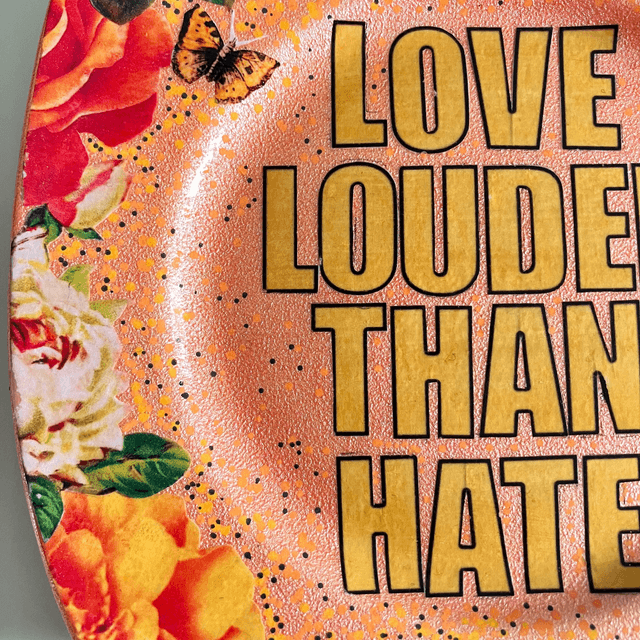 "Love Louder Than Hate" Peach Upcycled Wall Plate - House of Frisson