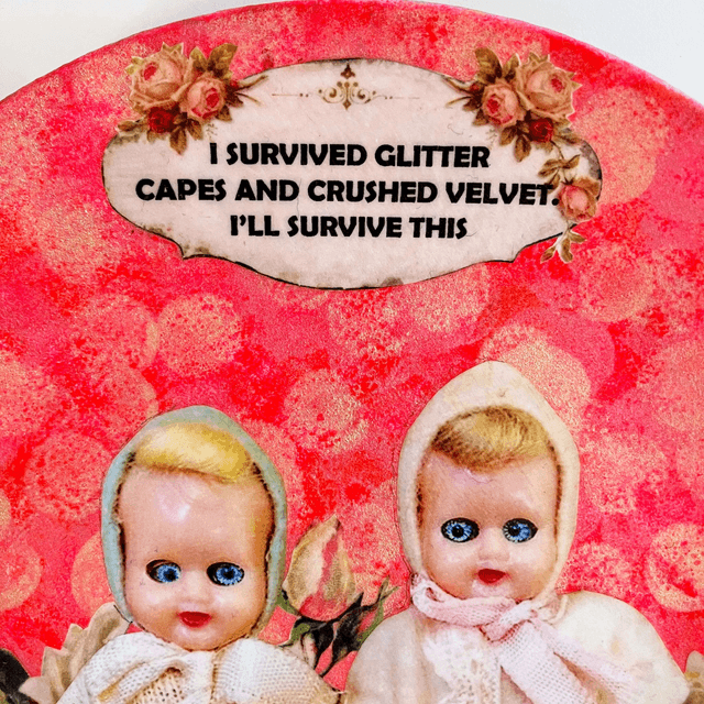 "I Survived Glitter Capes And Crashed Velvet. I'll Survive This" Peach Upcycled Wall Plate - House of Frisson