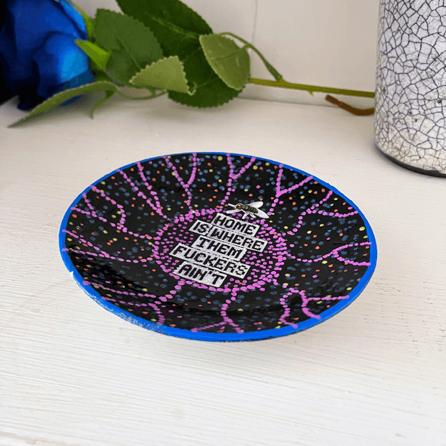 "Home is Where Them Fuckers Ain't" Black Upcycled Trinket Dish - House of Frisson